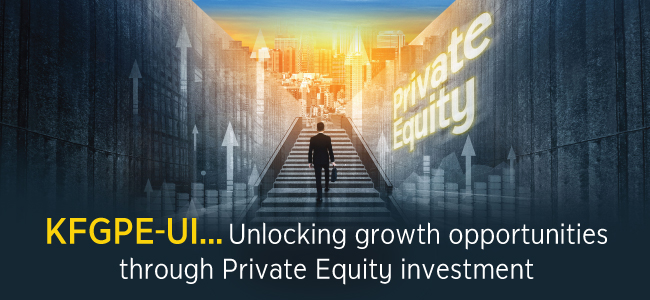 KFGPE-UI...Unlocking growth opportunities through Private Equity Investment